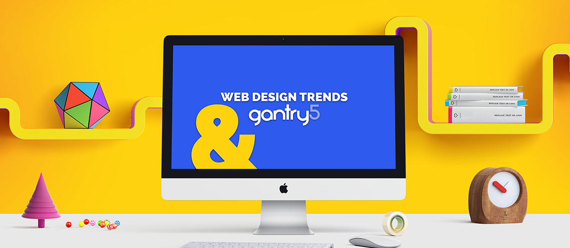 Web Design Trends & Gantry 5