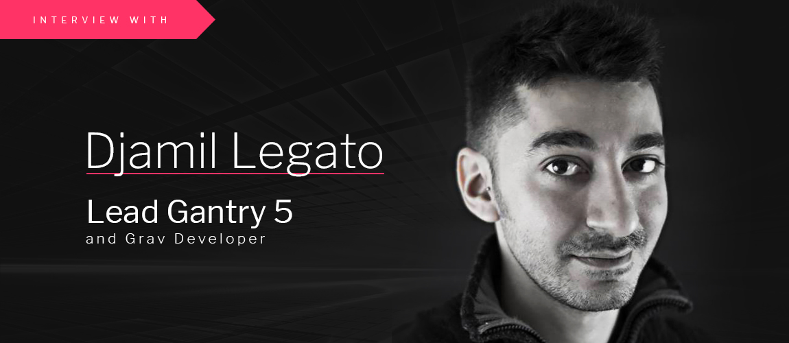 Djamil Legato - Lead Gantry 5 & Grav Developer